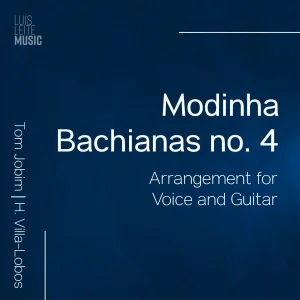 Modinha e Bachianas no. 4 (Voz e Violão)