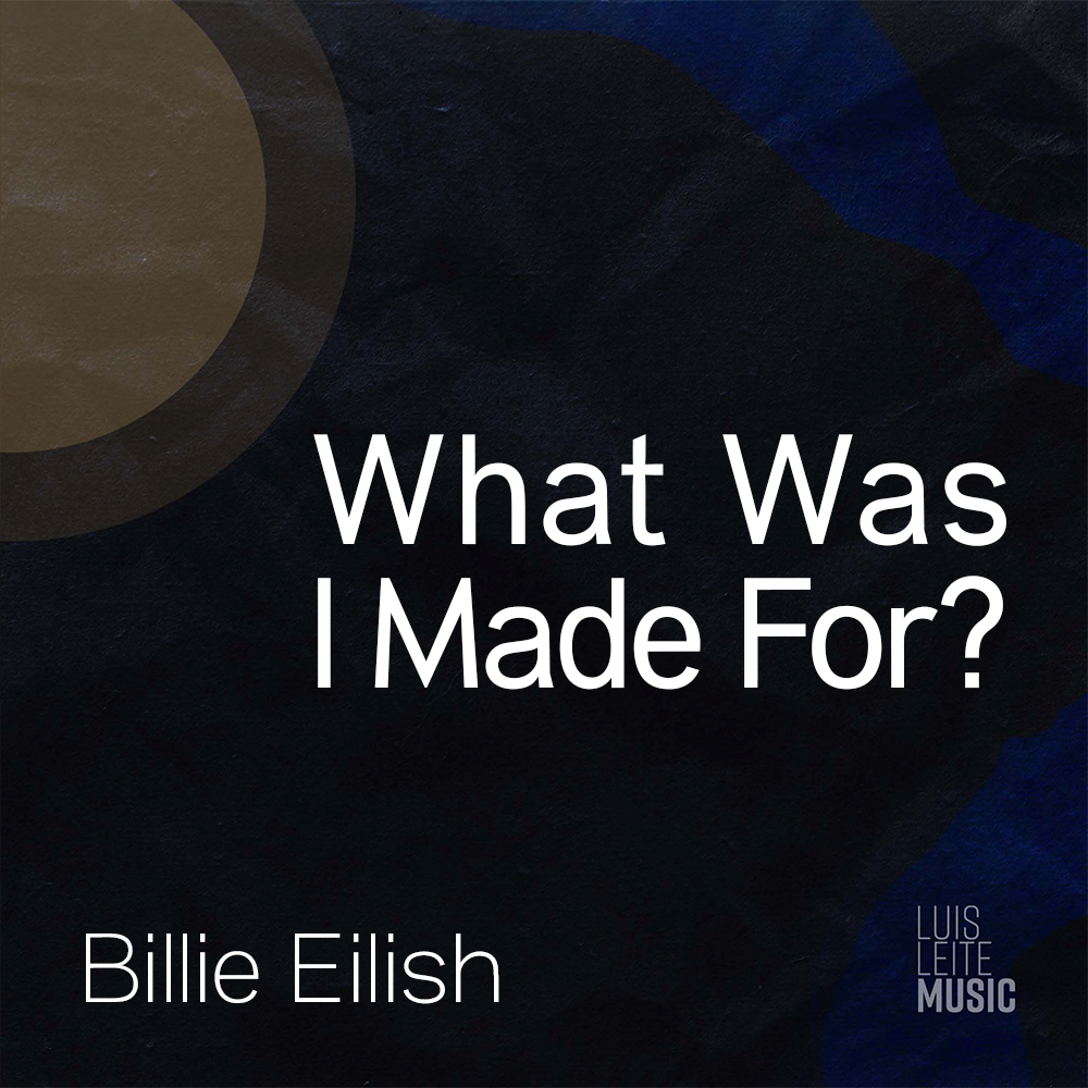 What Was I Made For?, capa da partitura, edição Luis Leite